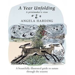 A Year Unfolding: A Printmaker's View -- Angela Harding
